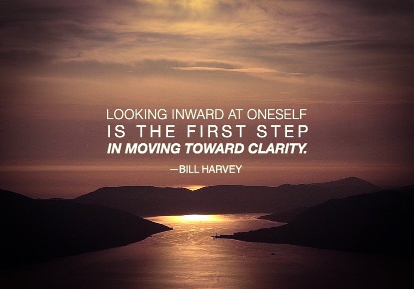 Looking inward at oneself is the first step toward clarity.