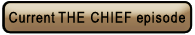 View the current THE CHIEF episode