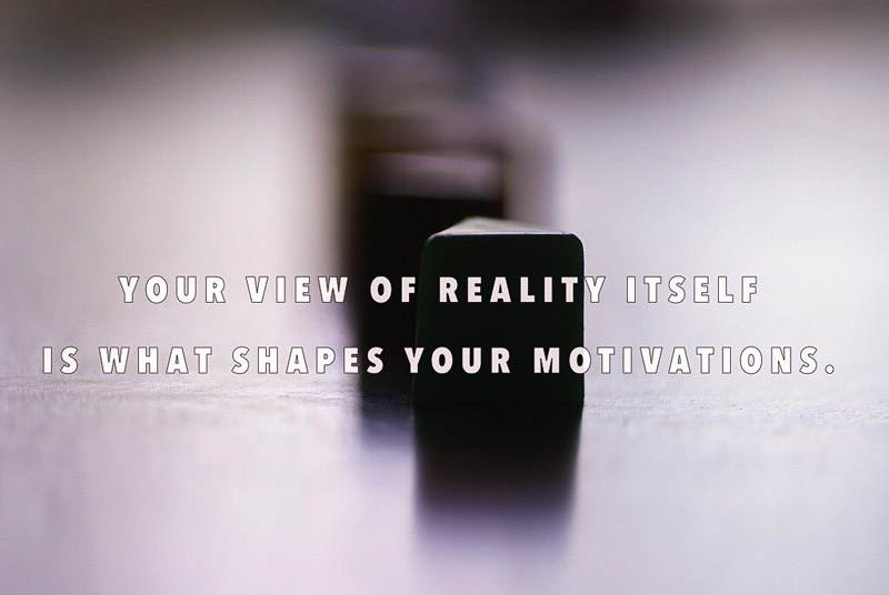 Your View of Reality