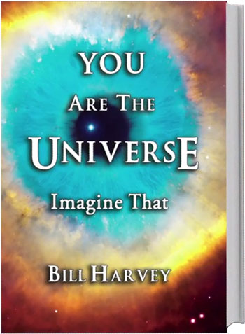 You Are the Universe by Bill Harvey