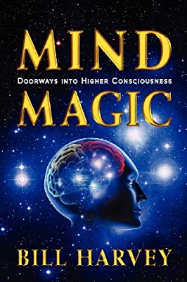 MIND MAGIC Doorways into Higher Consciousness