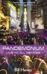 PANDEMONIUM: Live to all Devices - Bill Harvey