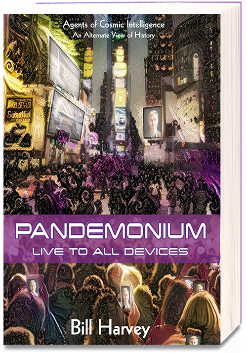 PANDEMONIUM: Live to All Devices by Bill Harvey
